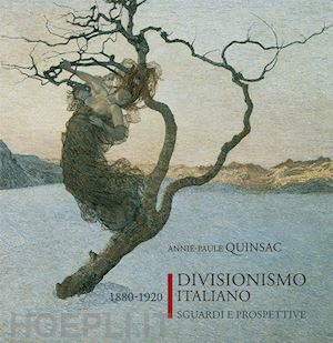 quinsac annie-paule - divisionismo italiano 1880-1920. sguardi e prospettive. vol. 1-2