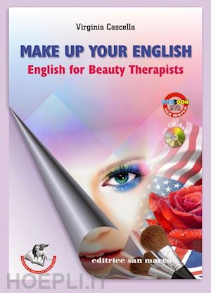 cascella virginia - make-up your english. english for beauty therapist. per gli ist. tecnici e profe