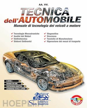 aa.vv. - tecnica dell'automobile. manuale di tecnologia dei veicoli a motore. per le scuo