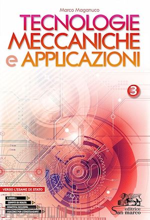 maganuco marco - tecnologie meccaniche e applicazioni. con laboratorio delle competenze e verso l