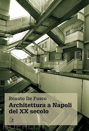 de fusco renato - architettura a napoli del xx secolo