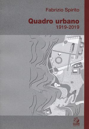 spirito fabrizio - il quadro urbano 1919-2019