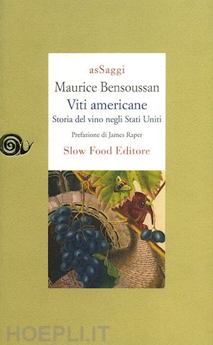 bensoussan maurice - viti americane. storia del vino negli stati uniti