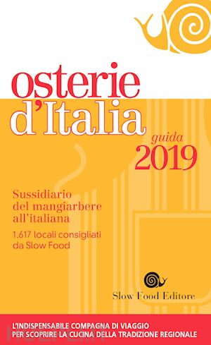aa. vv.; bolasco marco (curatore); signoroni eugenio (curatore) - osterie d'italia 2019