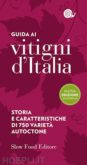 giavedoni f. (curatore) - guida ai vitigni d'italia. storia e caratteristiche di 700 varieta' autoctone