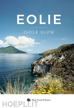 aa.vv. - eolie. isole slow