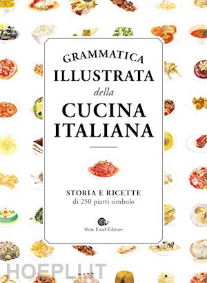 Grammatica Illustrata Della Cucina Italiana - Aa.Vv.