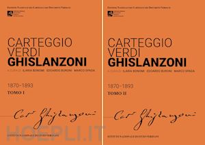 bonomi i. (curatore); buroni e. (curatore); spada m. (curatore) - carteggio verdi-ghislanzoni. ediz. critica