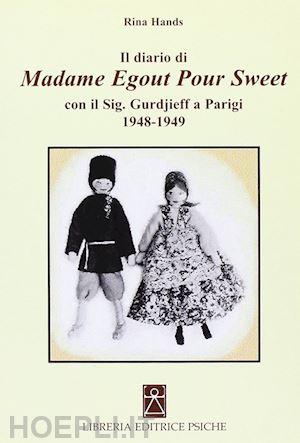 hands rina - diario di madame egout pour sweet con il sig. gurdjieff a parigi 1948-1949