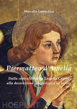 castrichini marcello - piermatteo d'amelia. dalla centralità della lunetta cambò alla sfragiologia nelle tavole