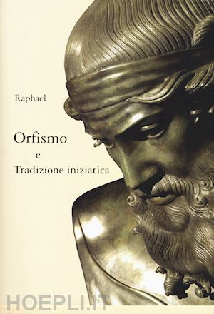 raphael - orfismo e tradizione iniziatica