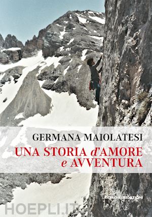 maiolatesi germana - una storia d'amore e avventura
