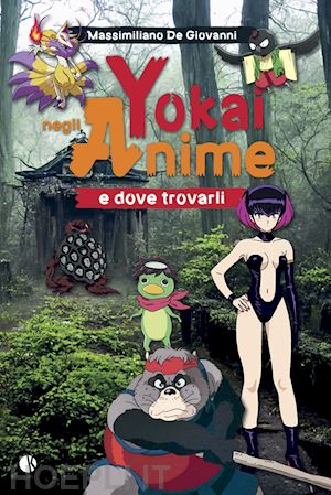 de giovanni massimiliano - yokai negli anime e dove trovarli