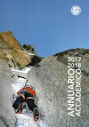 club alpino accademico italiano - annuario accademico (2017-2018). vol. 115