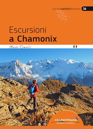 romelli marco; cappellari f. (curatore) - escursioni a chamonix