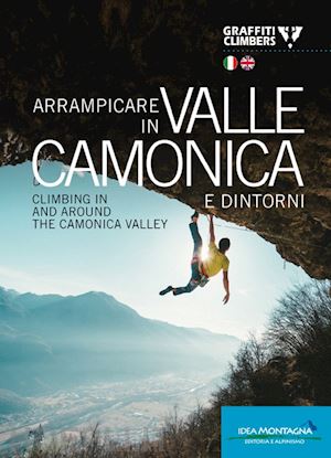 graffiti climbers - arrampicare in valle camonica e dintorni-climbing in and around the camonica val