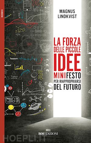 lindkvist magnus - la forza delle piccole idee