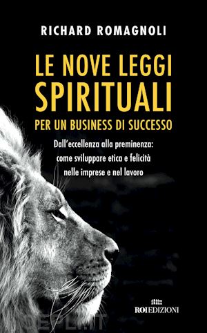 romagnoli richard - nove leggi spirituali per un business di successo