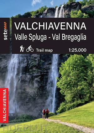 bertolini lorenzo - valchiavenna. valle spluga e val bregaglia. cartografia escursionistica