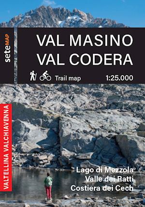 bertolini lorenzo - val masino. val codera. cartografia escursionistica in scala 1:25.000