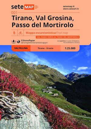 bertolini l.(curatore) - tirano, val grosina, passo del mortirolo. carta escursionistica in scala 1:25.000. dal passo verva al passo del mortirolo. valtellina