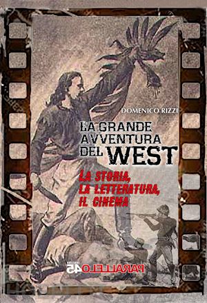 rizzi domenico - la grande avventura del west