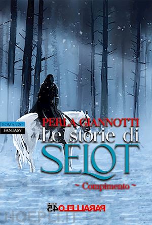 giannotti perla - le storie di selot. compimento