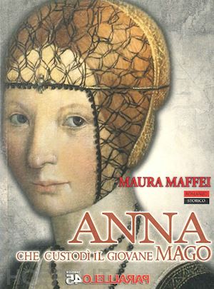 maffei maura - anna che custodì il giovane mago