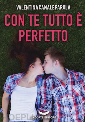 canale parola valentina - con te tutto e' perfetto