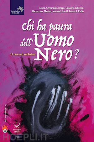 cyrano comics(curatore) - chi ha paura dell'uomo nero? 11 racconti sul babau