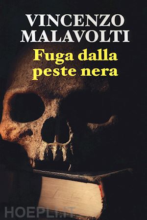 malavolti vincenzo - fuga dalla peste nera