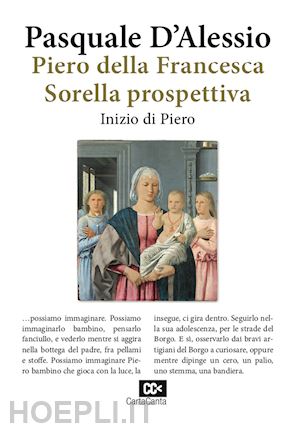 d'alessio pasquale - piero della francesca. sorella prospettiva. inizio di piero