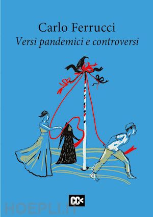 ferrucci carlo - versi pandemici e controversi