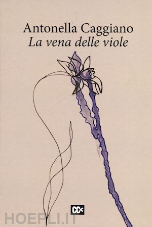 caggiano antonella - la vena delle viole