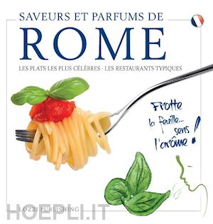  - saveurs et parfums de rome. les plats les plus célèbres. les restaurants typiques