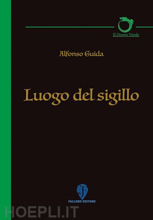 guida alfonso - luogo del sigillo