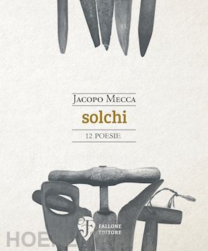 mecca jacopo - solchi. nuova ediz.