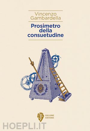 gambardella vincenzo - prosimetro della consuetudine