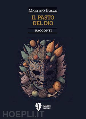 bosco martino - il pasto del dio