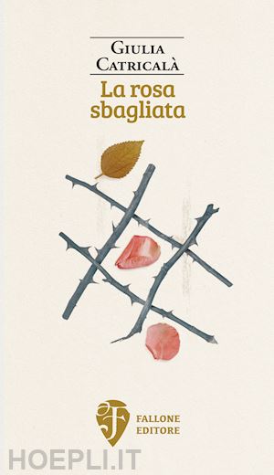 catricalà giulia - la rosa sbagliata