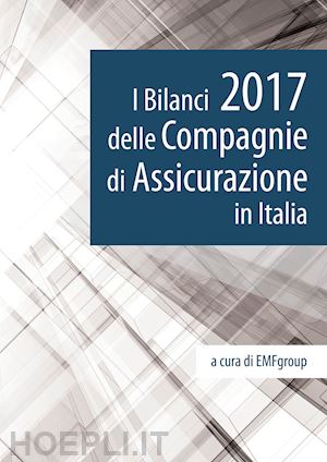 emfgroup - i bilanci 2017 delle compagnie di assicurazione in italia