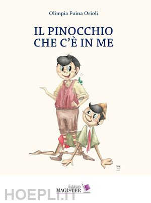 fuina orioli olimpia - il pinocchio che c'è in me. ediz. per la scuola