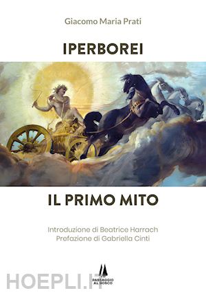 prati giacomo maria - iperborei. il primo mito