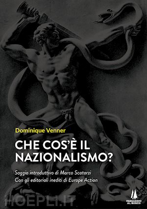 venner dominique - che cos'e' il nazionalismo?