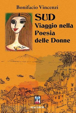 vincenzi bonifacio - sud. viaggio nella poesia delle donne