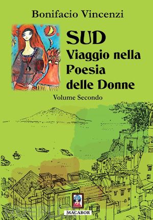 vincenzi bonifacio - sud. viaggio nella poesia delle donne. vol. 2