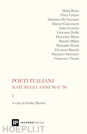 martini g. (curatore) - poeti italiani nati negli anni '80 e '90. vol. 1