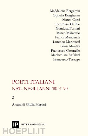 martini g. (curatore) - poeti italiani nati negli anni '80 e '90. vol. 2