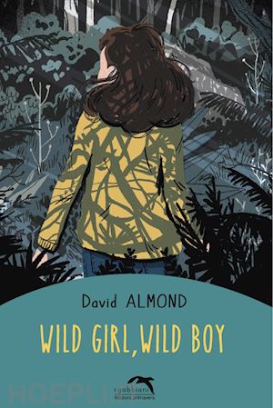 almond david - wild girl, wild boy