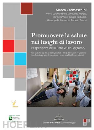  - promuovere la salute nei luoghi di lavoro